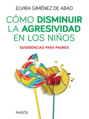 cover image of Cómo disminuir la agresividad en los niños